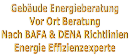 Gebäude Energieberatung
Vor Ort Beratung
Nach BAFA & DENA Richtlinien
Energie Effizienzexperte

